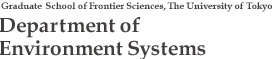 Department of Environment Systems Graduate School of Frontier Sciences The University of Tokyo